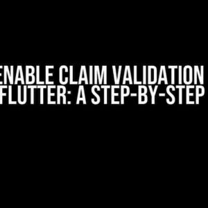 How to Enable Claim Validation in Auth0 with Flutter: A Step-by-Step Guide