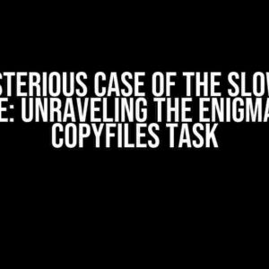 The Mysterious Case of the Slow Azure Pipeline: Unraveling the Enigma of the CopyFiles Task